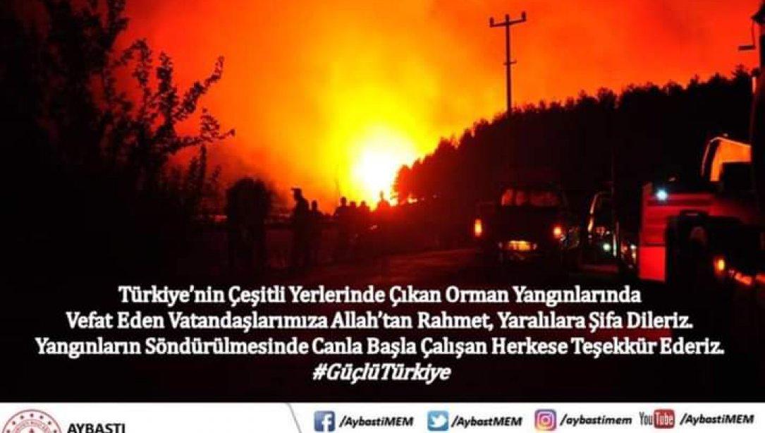 Türkiye'nin Çeşitli Yerlerinde Çıkan Orman Yangınlarında Vefat Eden Vatandaşlarımıza Allah'tan Rahmet, Yaralılara Acil Şifalar Dileriz