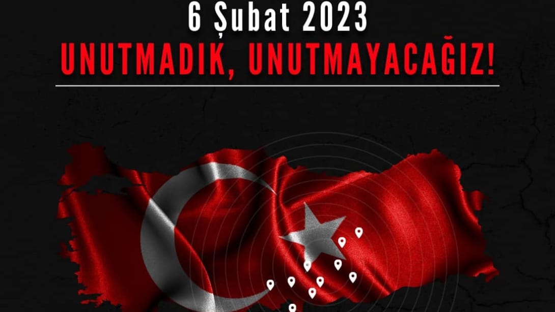 UNUTMADIK,UNUTMAYACAĞIZ